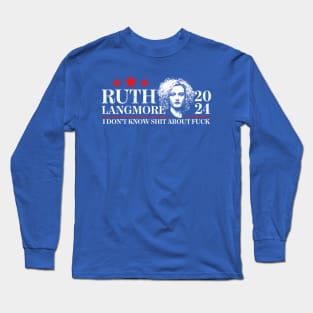 Ruth Langmore '24 Presidential Elections Parody Long Sleeve T-Shirt